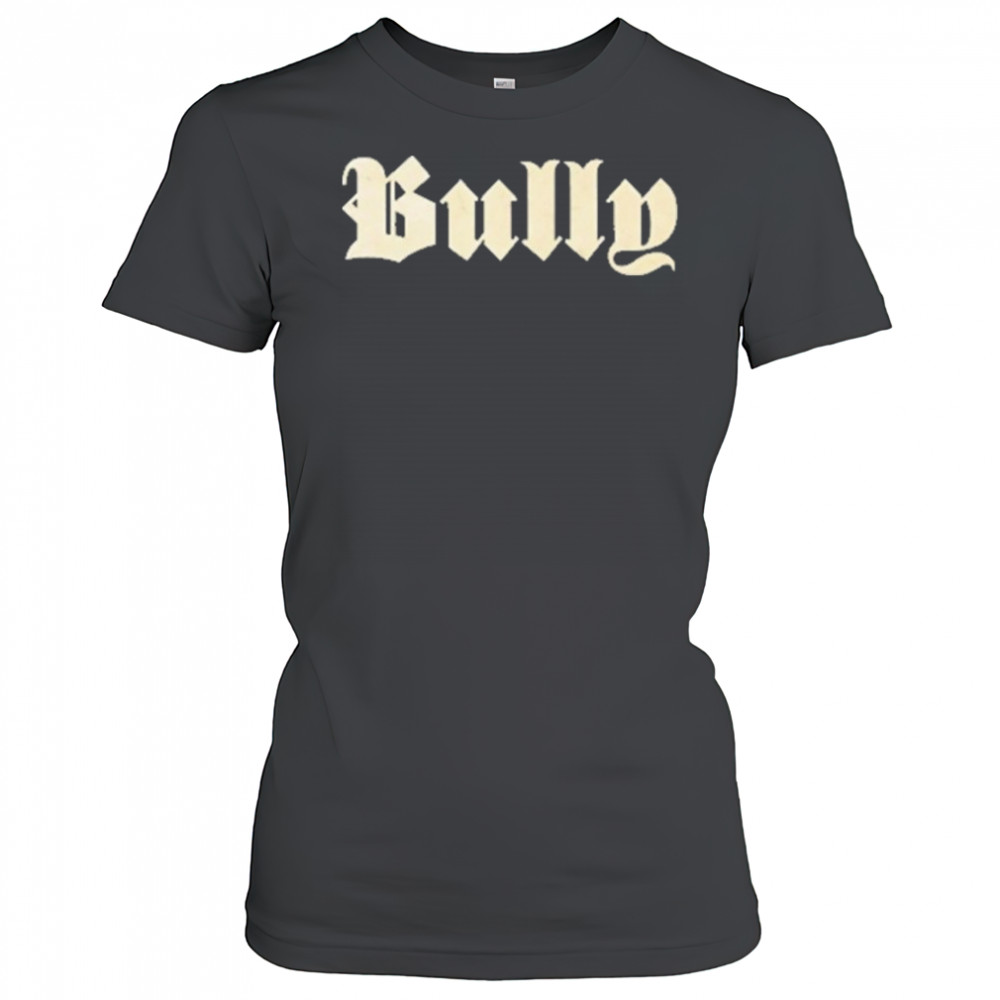 Kanye West Ye Bully Shirt Women's T-shirt