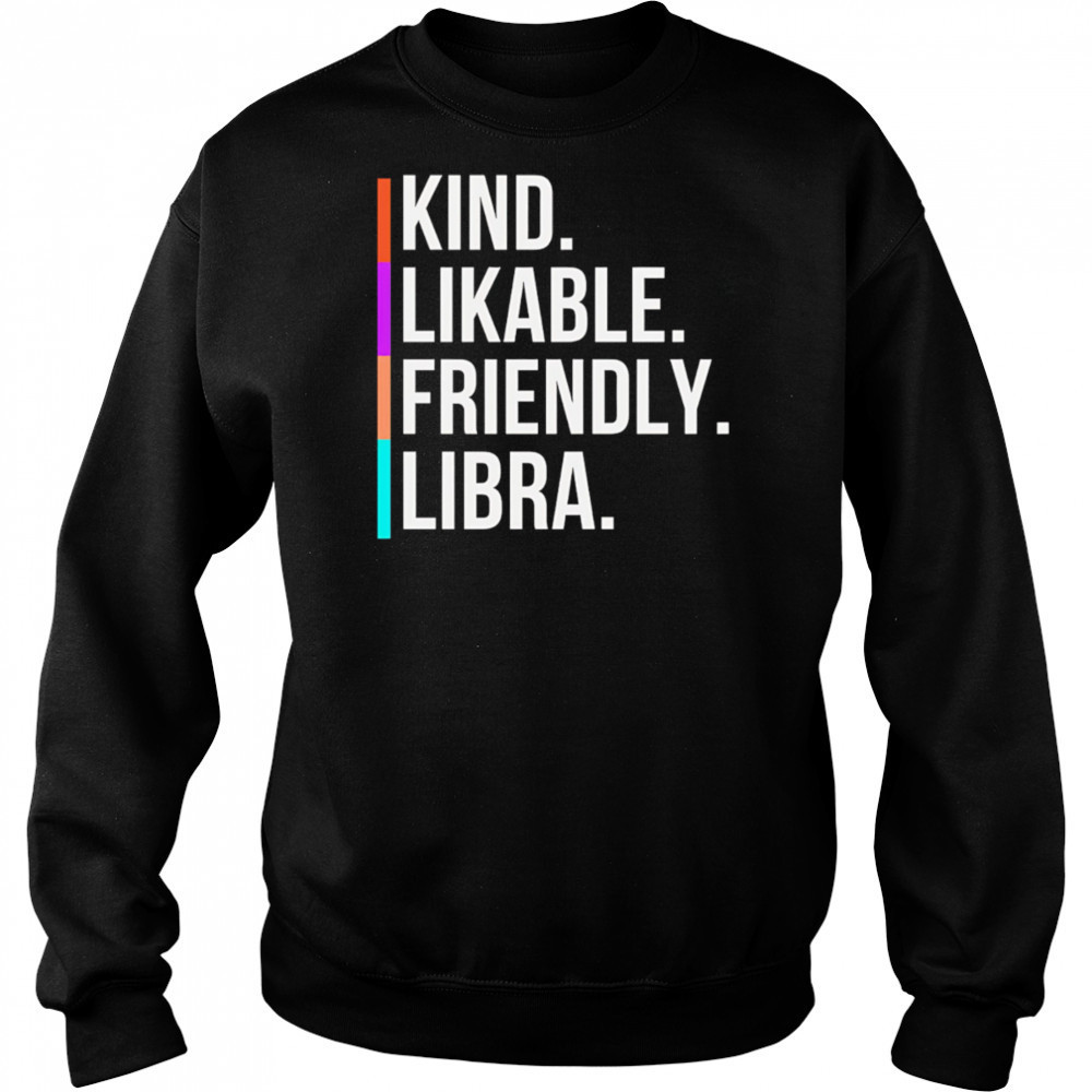 Kind Likable Friendly Libra shirt Hoodie
