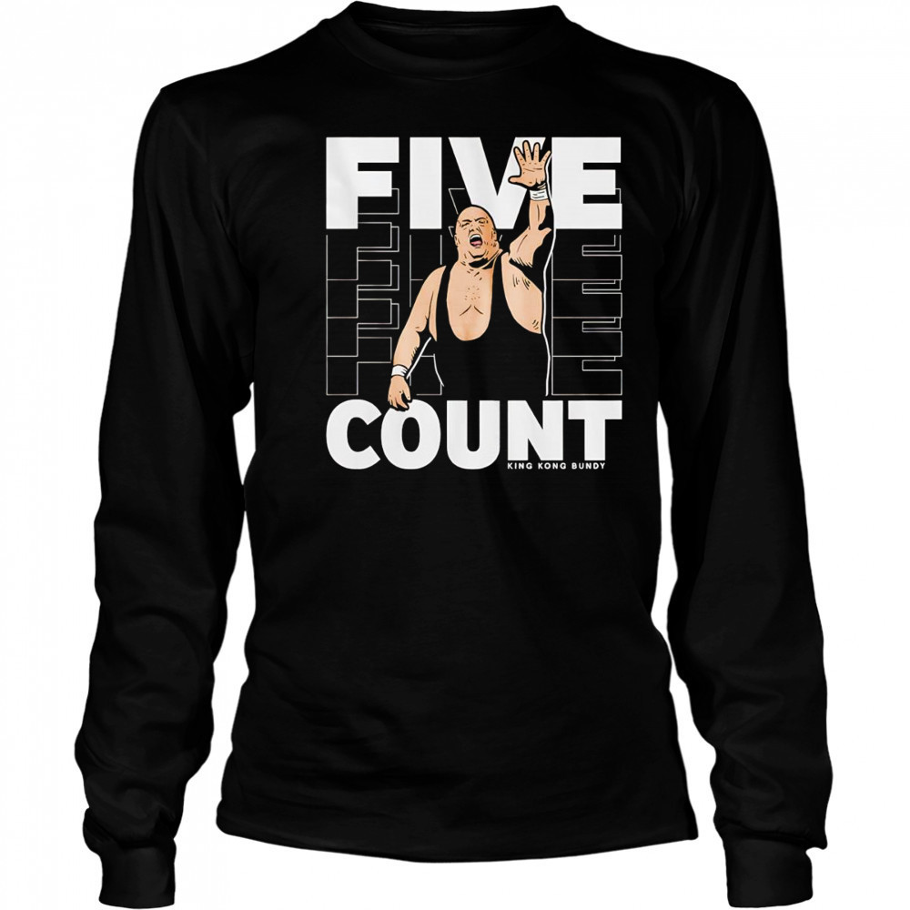 King Kong Bundy Five Count shirt Long Sleeved