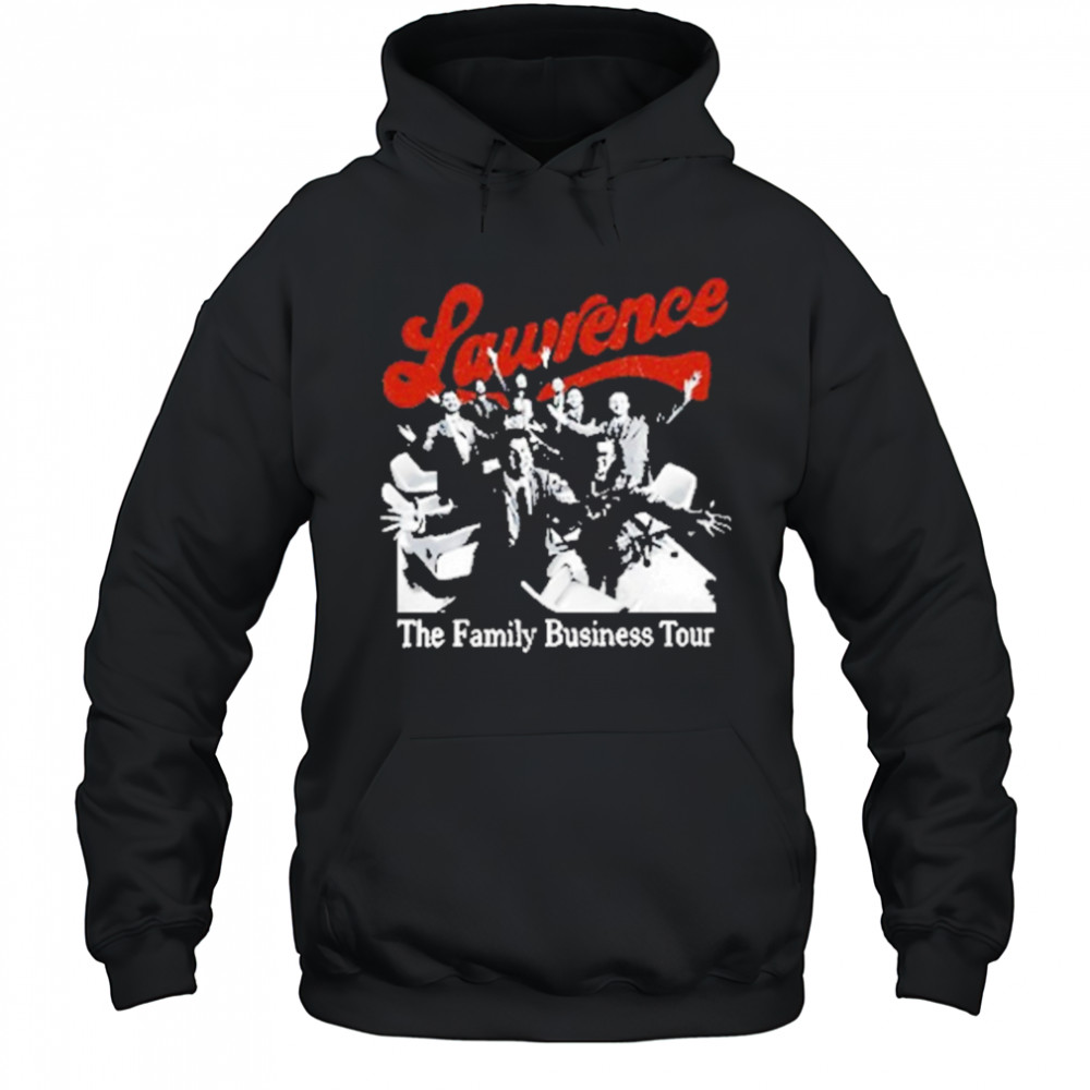 Lawrence Family Business Tour 2025 T-Shirt Hoodie