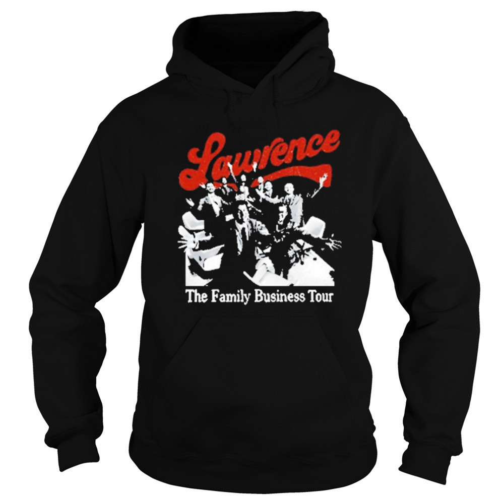 Lawrence Family Business Tour 2025 T-Shirt Sweatshirt