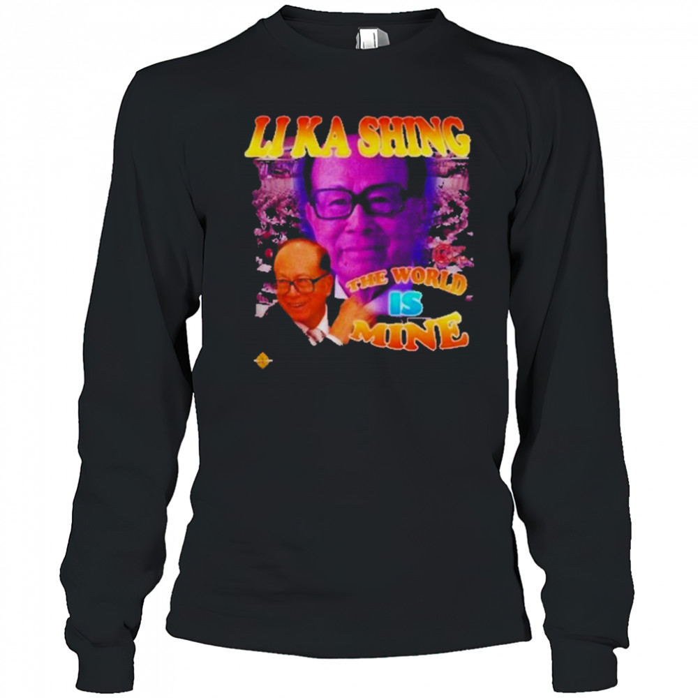 Li Ka Shing The World Is Mine T-Shirt Long Sleeved
