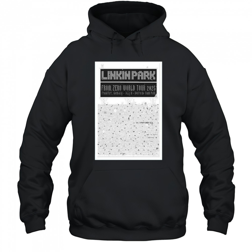 Linkin Park From Zero World Tour At Frankfurt Germany On July 8 2025 shirt Hoodie