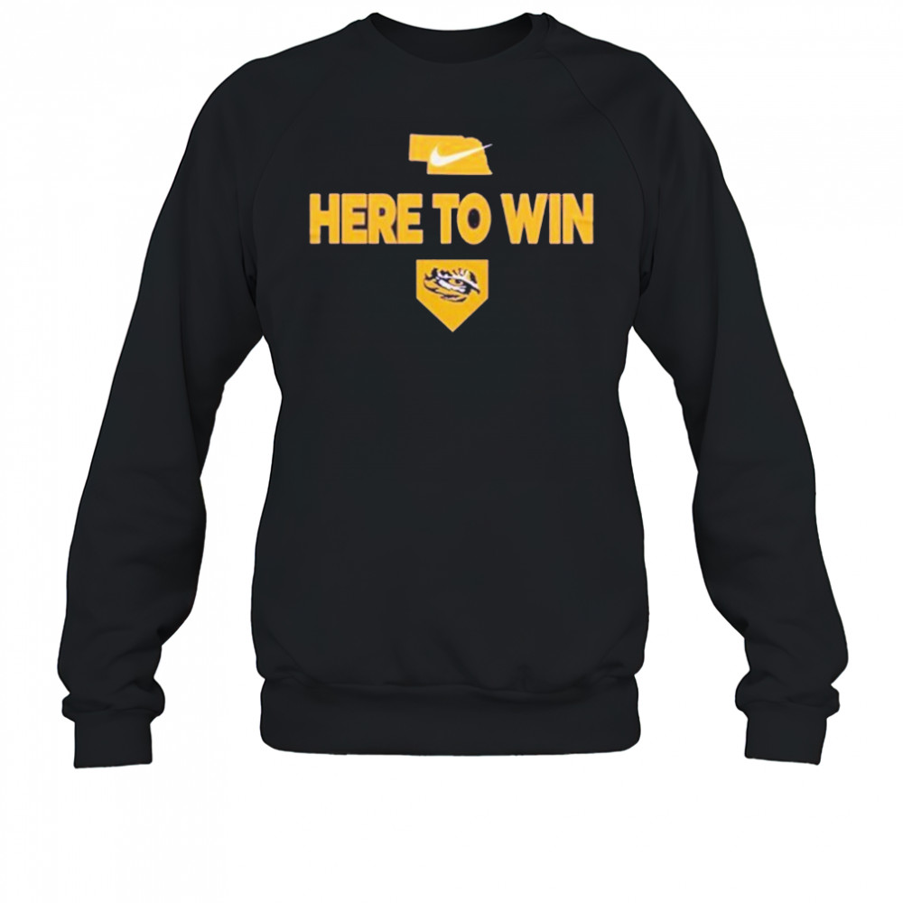 LSU Tigers Baseball “Here To Win” World Series 2025 Shirt Sweatshirt