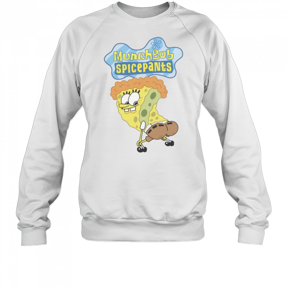 MunchBob SpicePants Spongebob Squarepants T-Shirt Sweatshirt