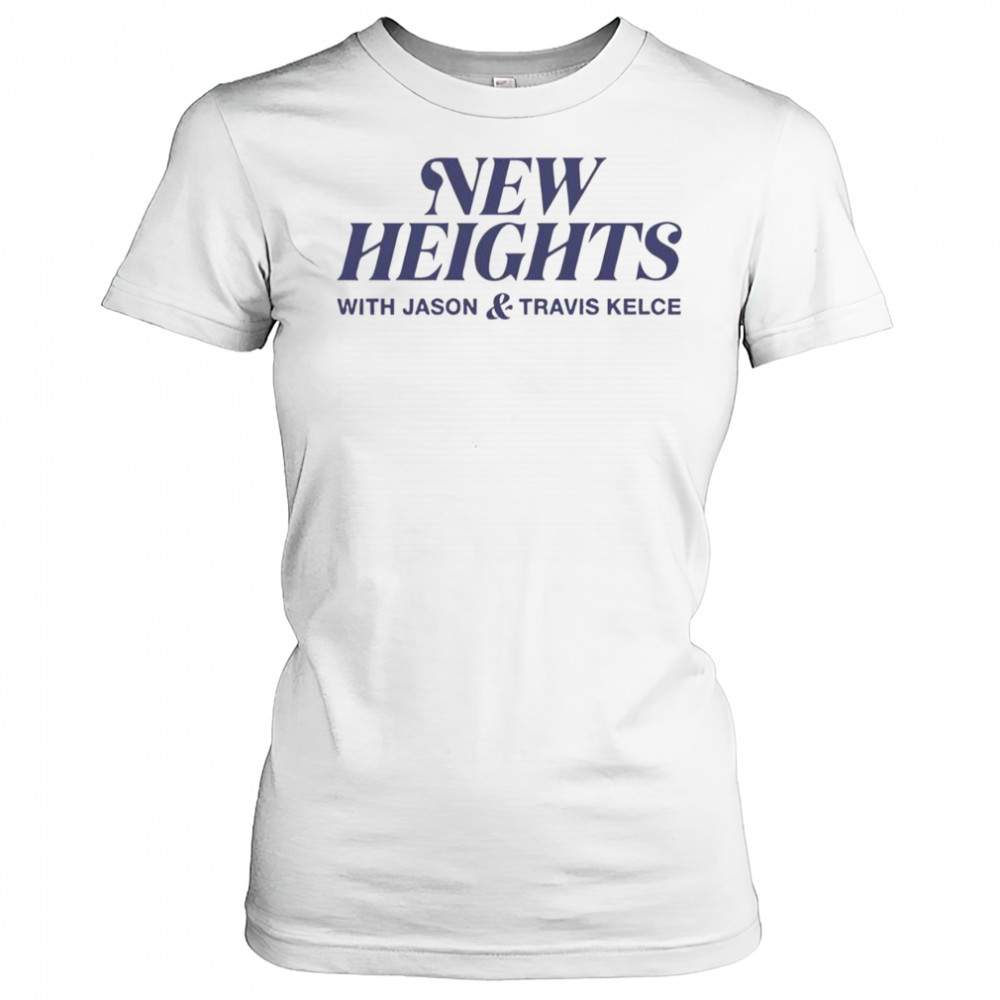 New Heights With Jason And Travis Kelce T-Shirt Women's T-shirt