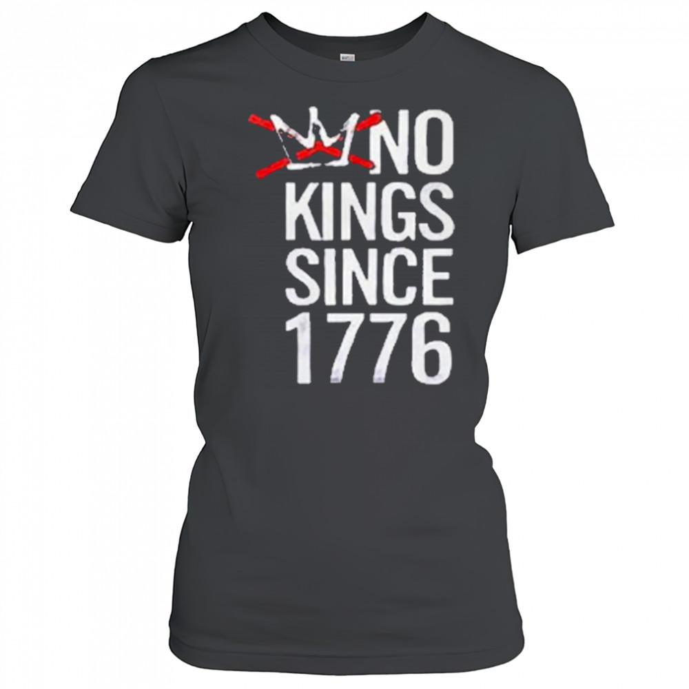 No Kings Since 1776 T-Shirt Women's T-shirt
