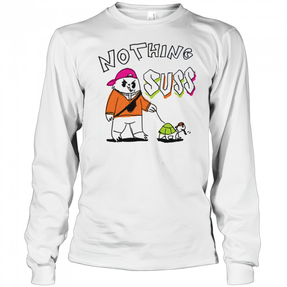 Nothing Suss T-Shirt Long Sleeved