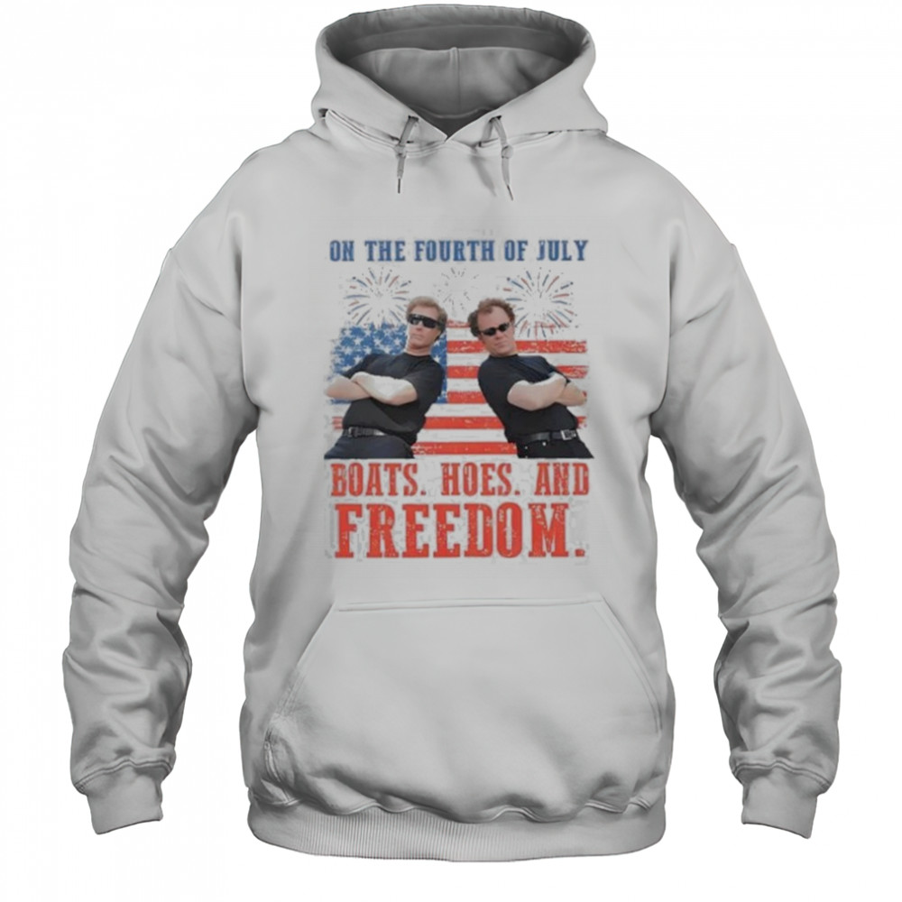 On the Fourth Of July Boats Hoes And Freedom Parody Step Brothers Shirt Hoodie