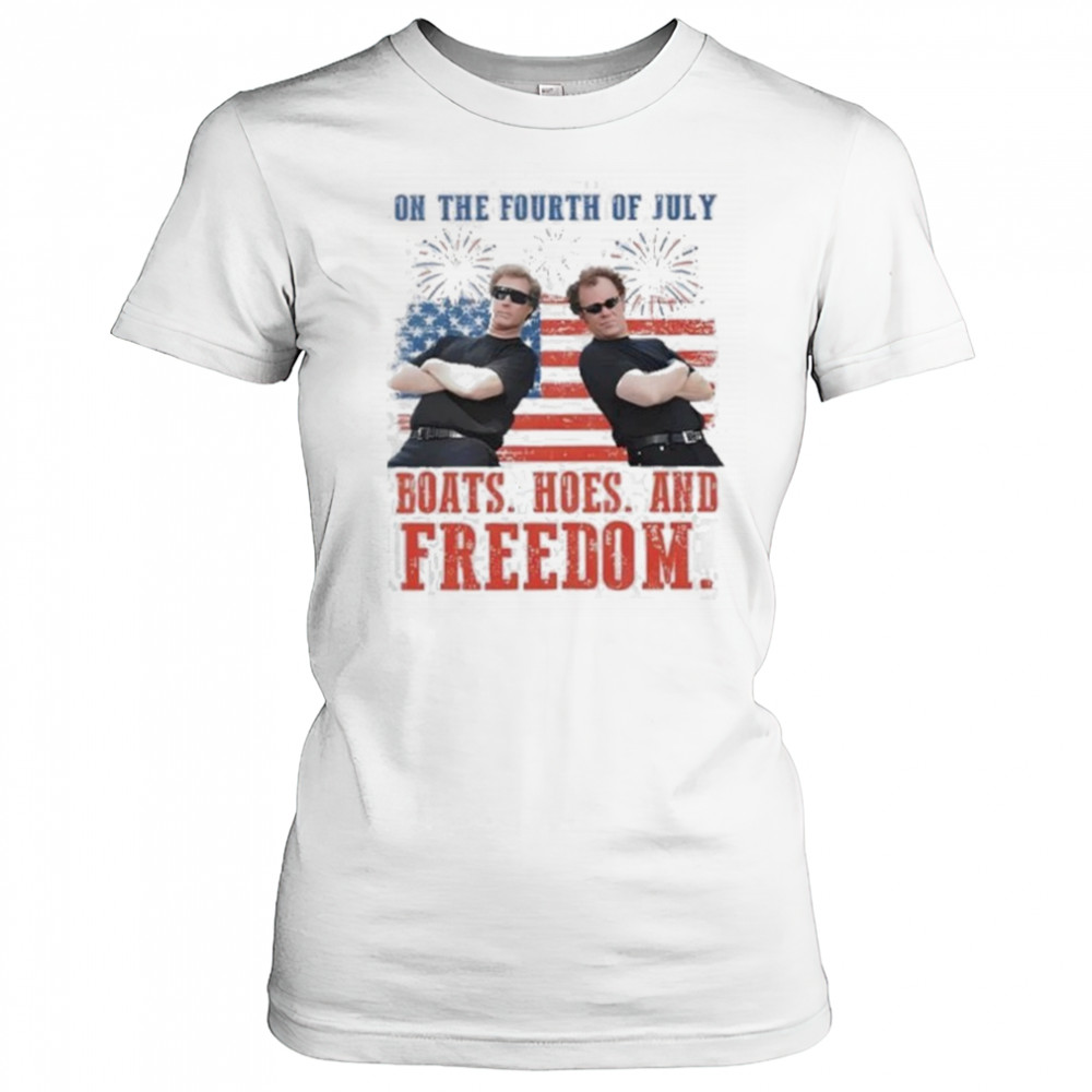 On the Fourth Of July Boats Hoes And Freedom Parody Step Brothers Shirt Women's T-shirt