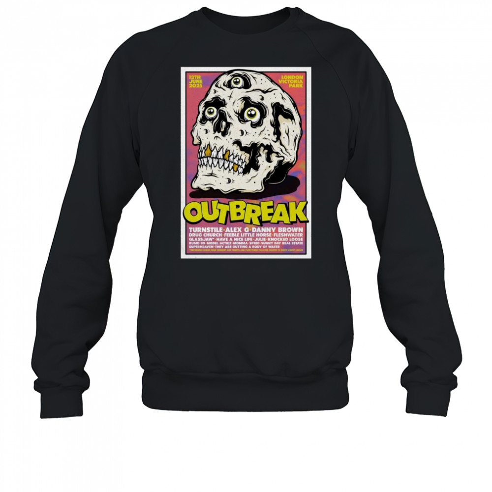 Outbreak 6-13-2025 Victoria Park In London UK Shirt Sweatshirt