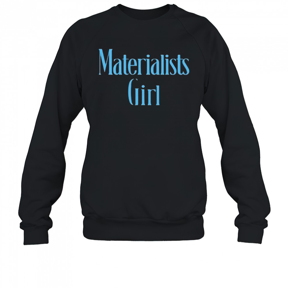 Pedro Pascal Materialists Girl T-Shirt Sweatshirt
