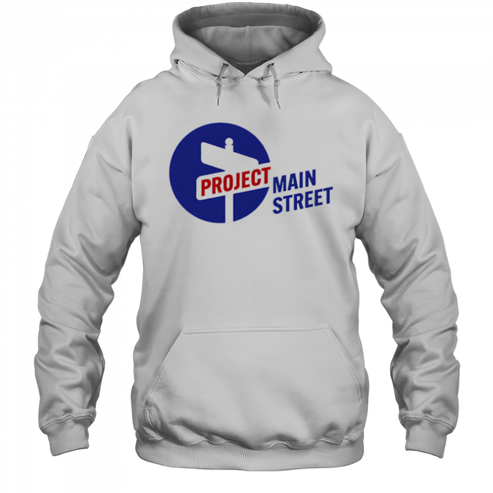 Project Main Street shirt Hoodie