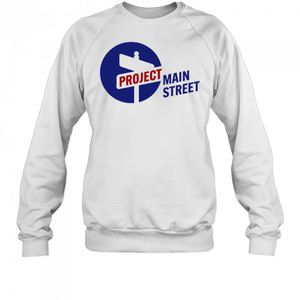Project Main Street shirt Sweatshirt