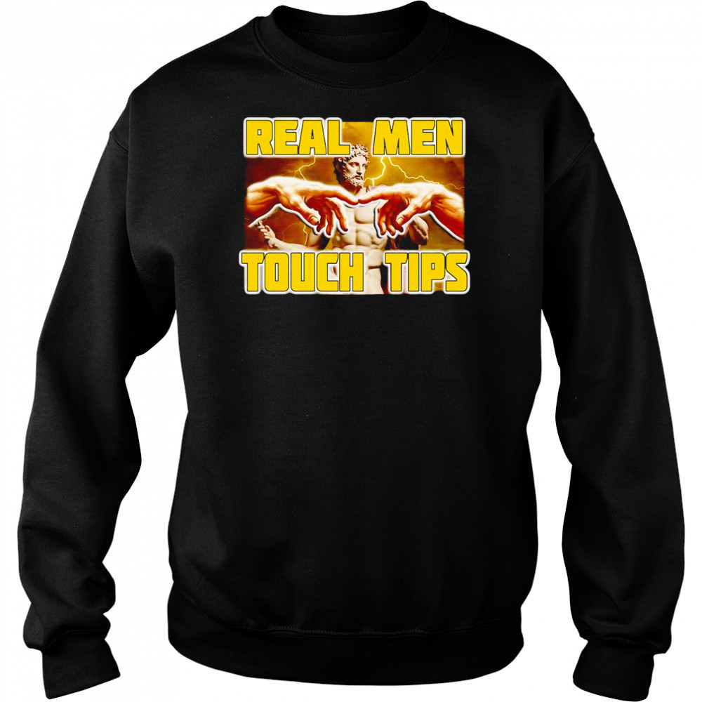 Real men touch tips shirt Hoodie