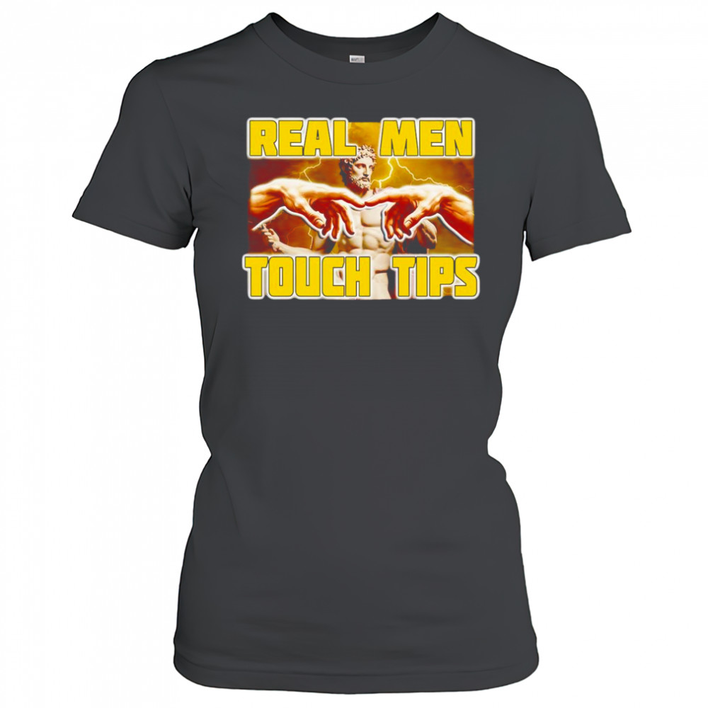 Real men touch tips shirt Women's T-shirt