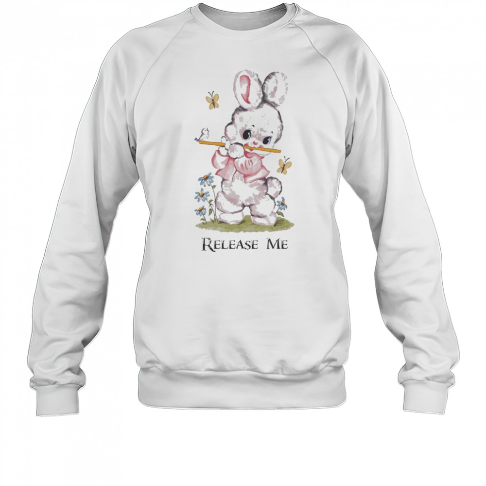 Release Me Cute Bunny T-shirt Sweatshirt