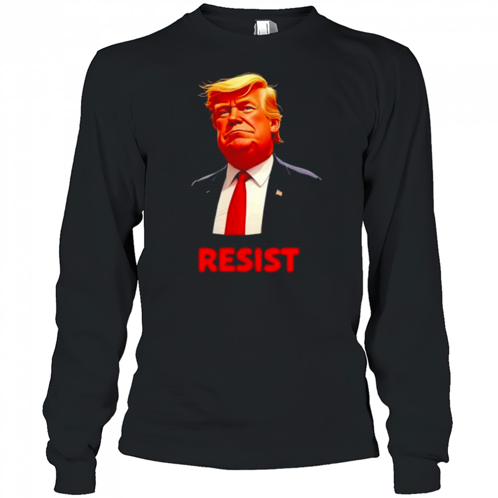 Resist Trump Meme shirt Long Sleeved
