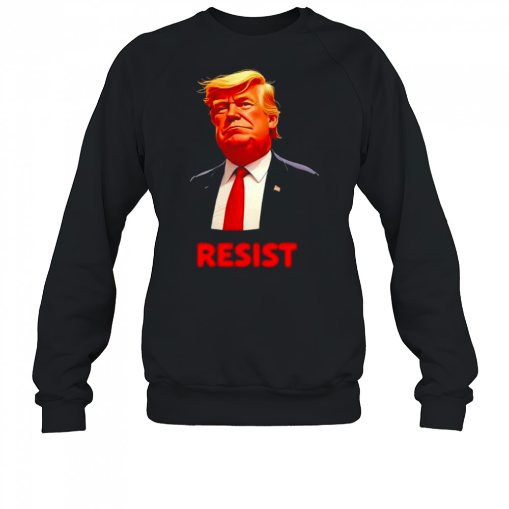 Resist Trump Meme shirt Sweatshirt
