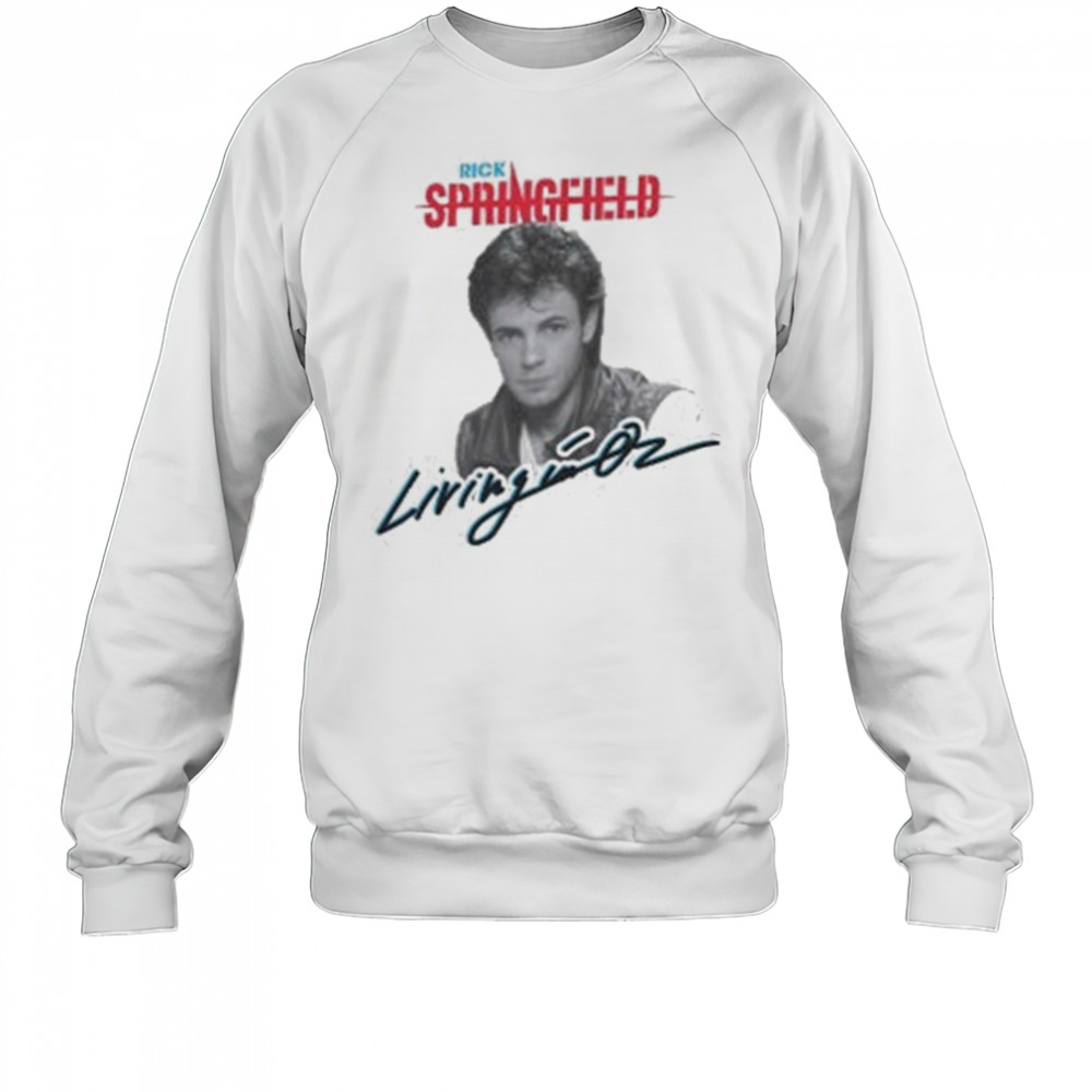 Rick Springfield Living In Oz T-shirt Sweatshirt