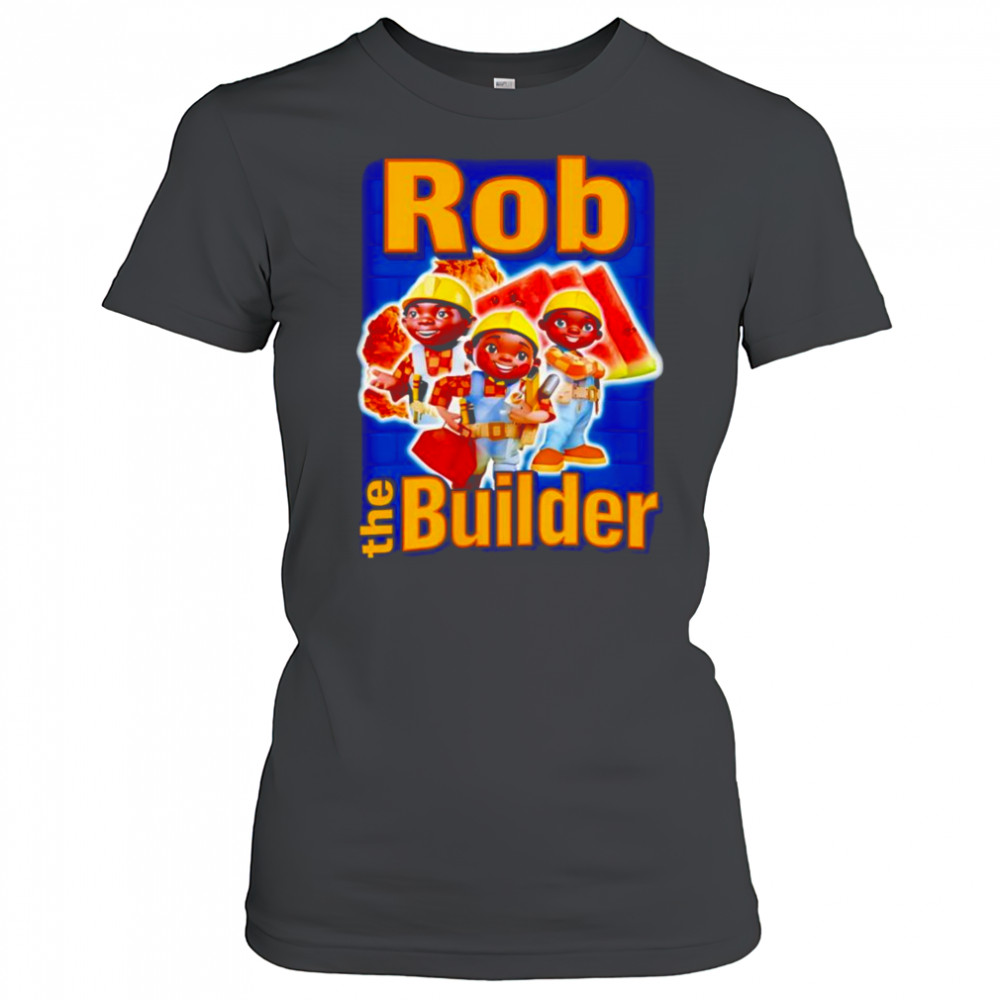 Rob the Builder shirt Women's T-shirt