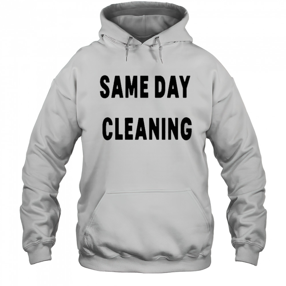 Sammy Virji Same Day Cleaning T-shirt Hoodie