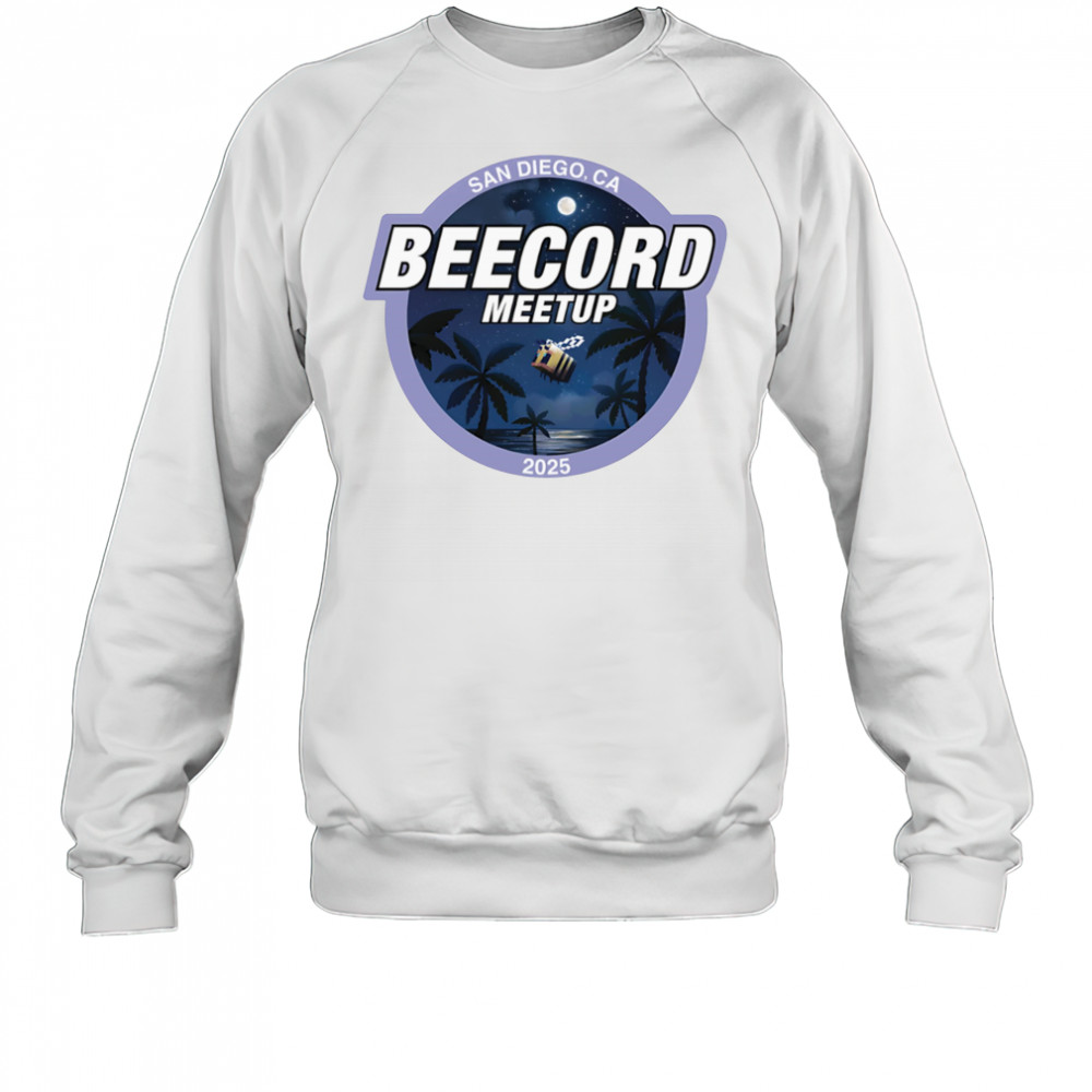 San Diego Beecord meetup 2025 shirt Sweatshirt
