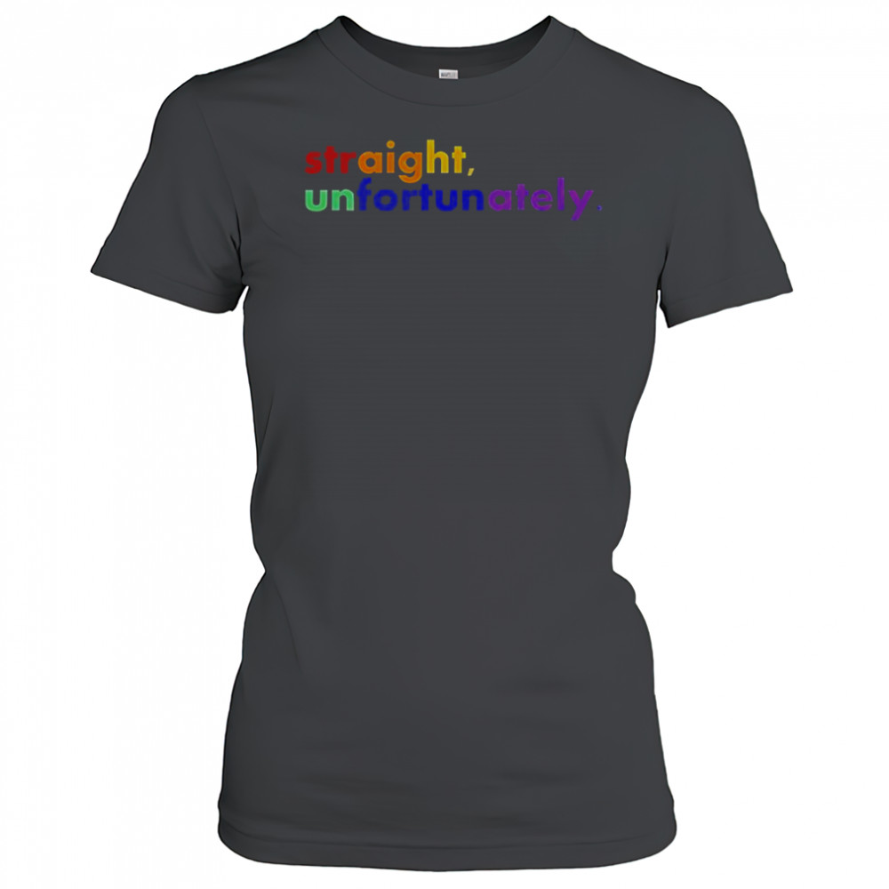 Straight Unfortunately LGBT T-Shirt Women's T-shirt