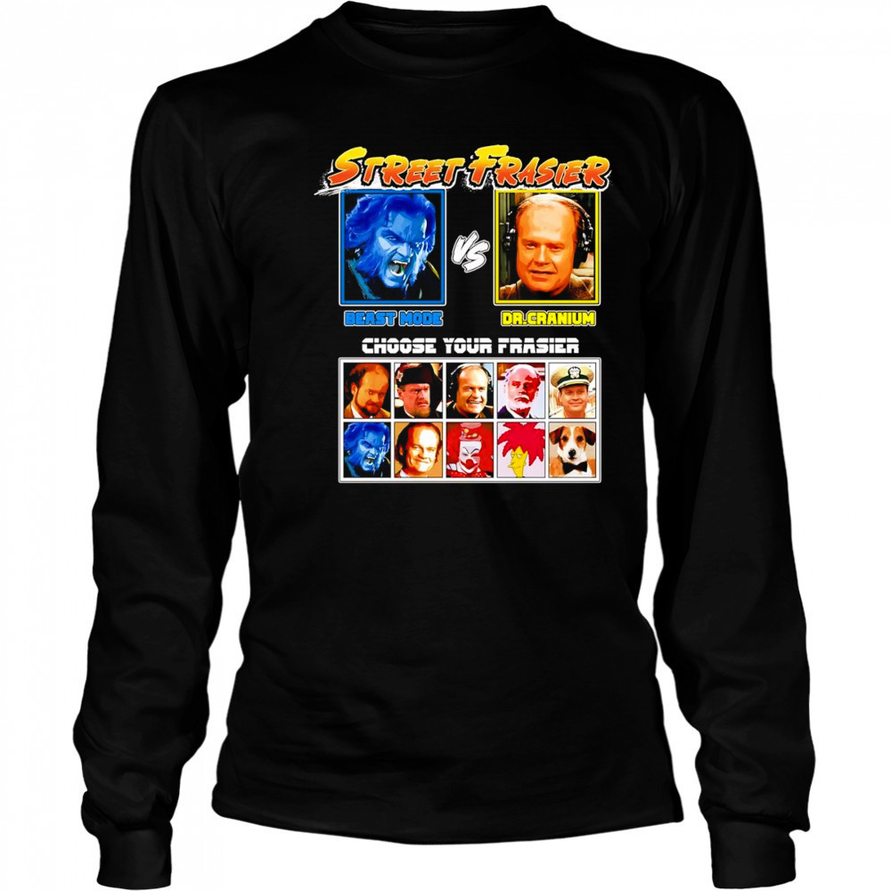 Street Frasiers Beast vs Dr Cranium shirt Long Sleeved