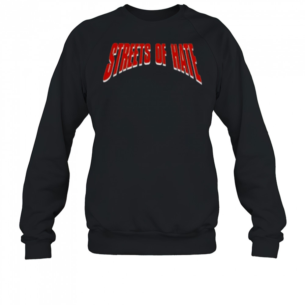 Streets Of Hat Shirt Sweatshirt