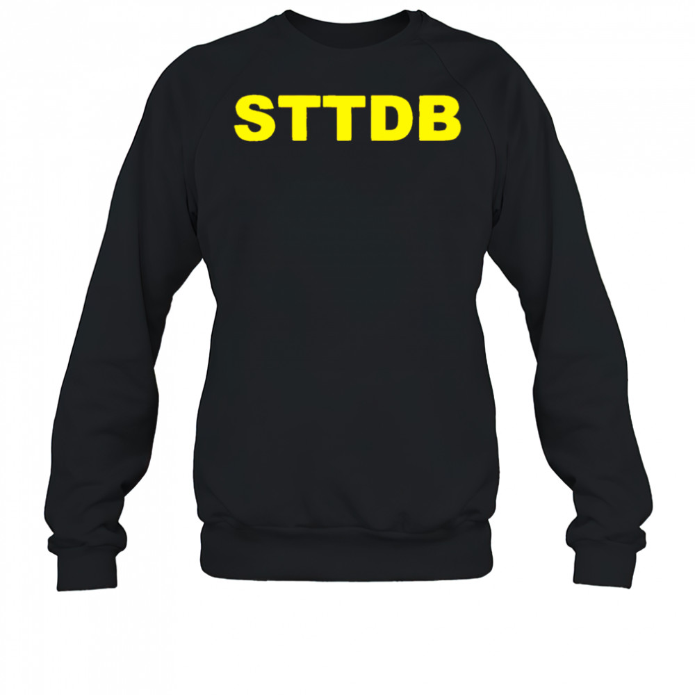 STTDB big letter shirt Sweatshirt