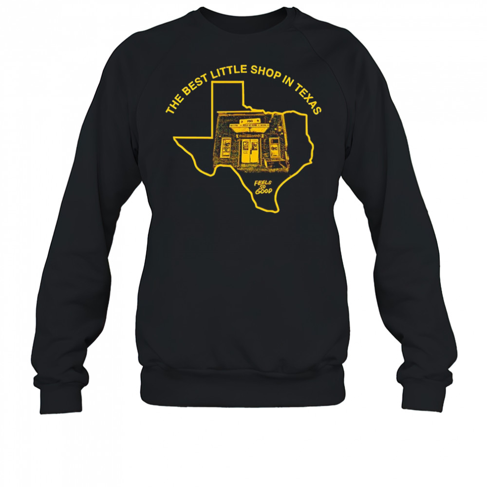 The best little shop in Texas shirt Sweatshirt