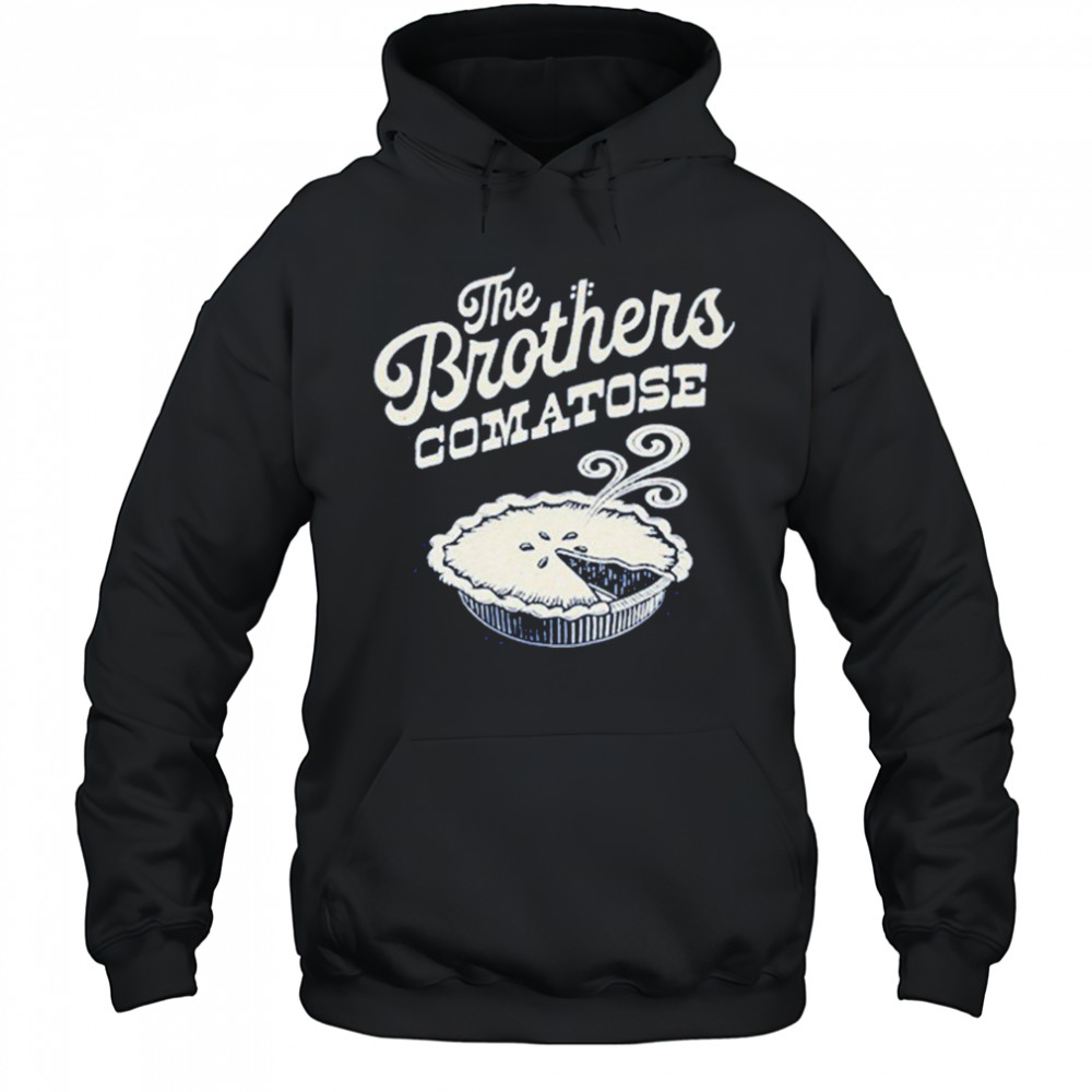 The Brothers Comatose Hot Pie T-shirt Hoodie