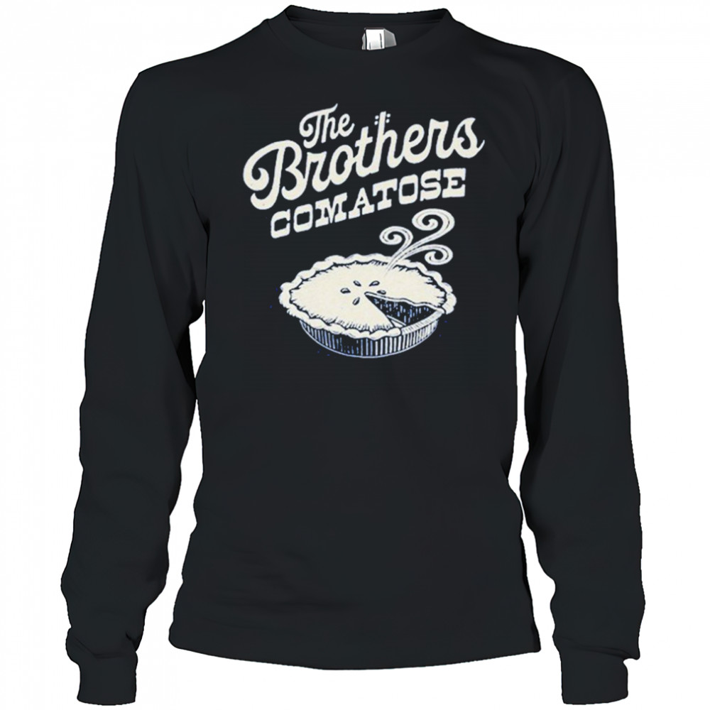 The Brothers Comatose Hot Pie T-shirt Long Sleeved
