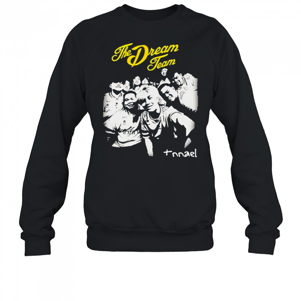 The Dream Team T-Shirt Sweatshirt