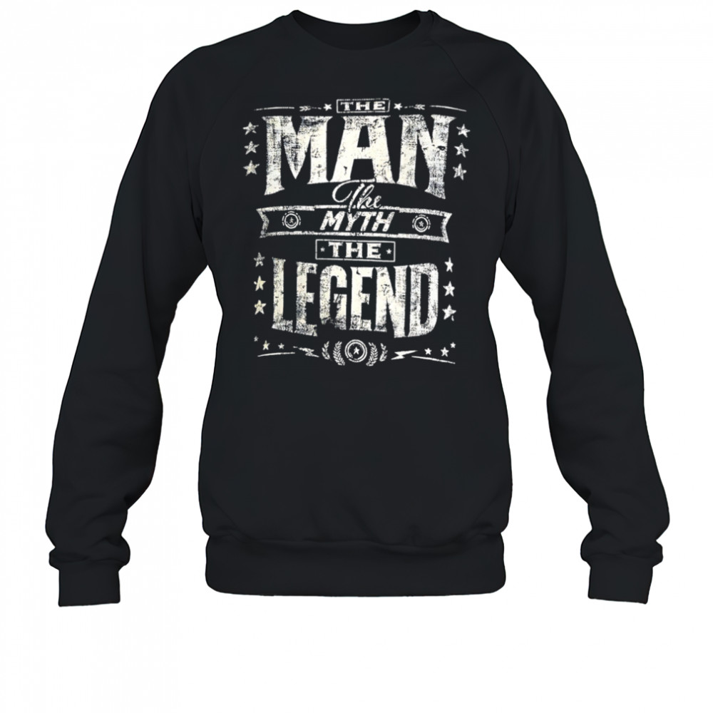 The man the myth the legend retro shirt Sweatshirt