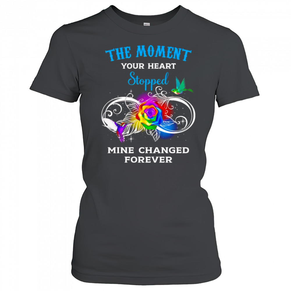 The moment your heart stopped mine changed forever shirt Women's T-shirt