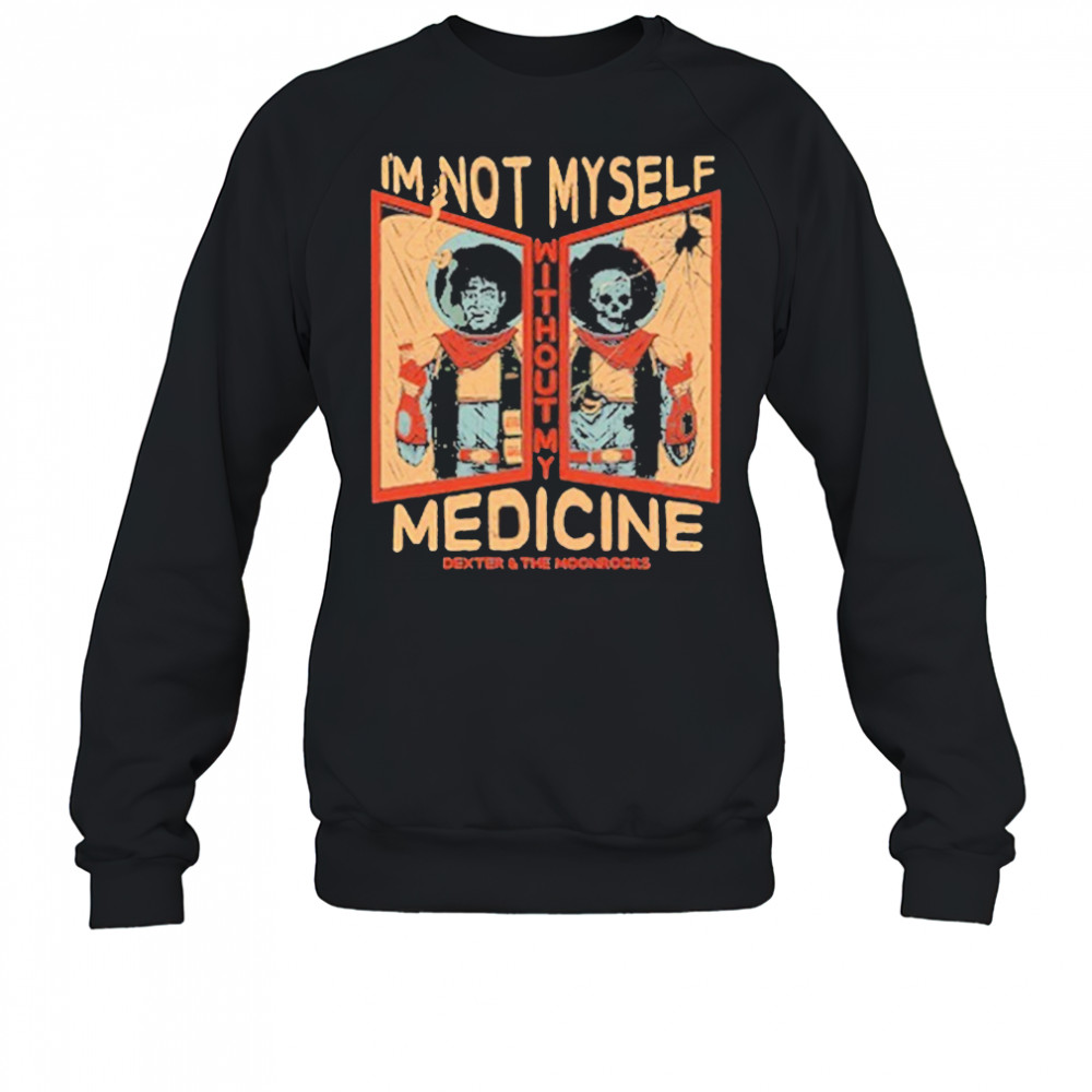 The Moonrocks Medicine T-Shirt Sweatshirt