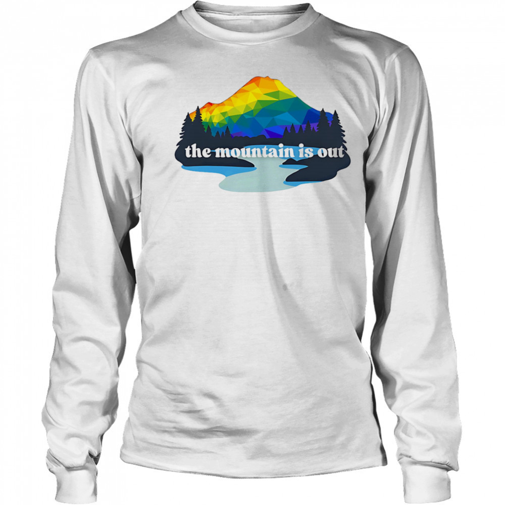 The mountains is out LGBT shirt Long Sleeved