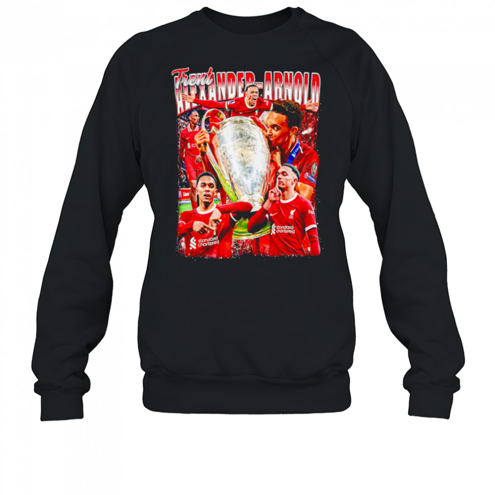 Trent Alexander-Arnold Champion Cup shirt Sweatshirt