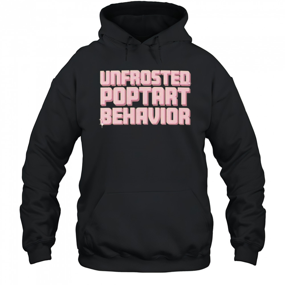 Unfrosted Poptart Behavior T-shirt Hoodie