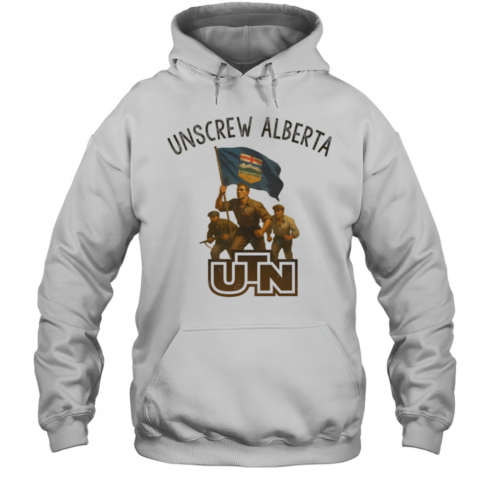Unscrew Alberta UTN shirt Hoodie