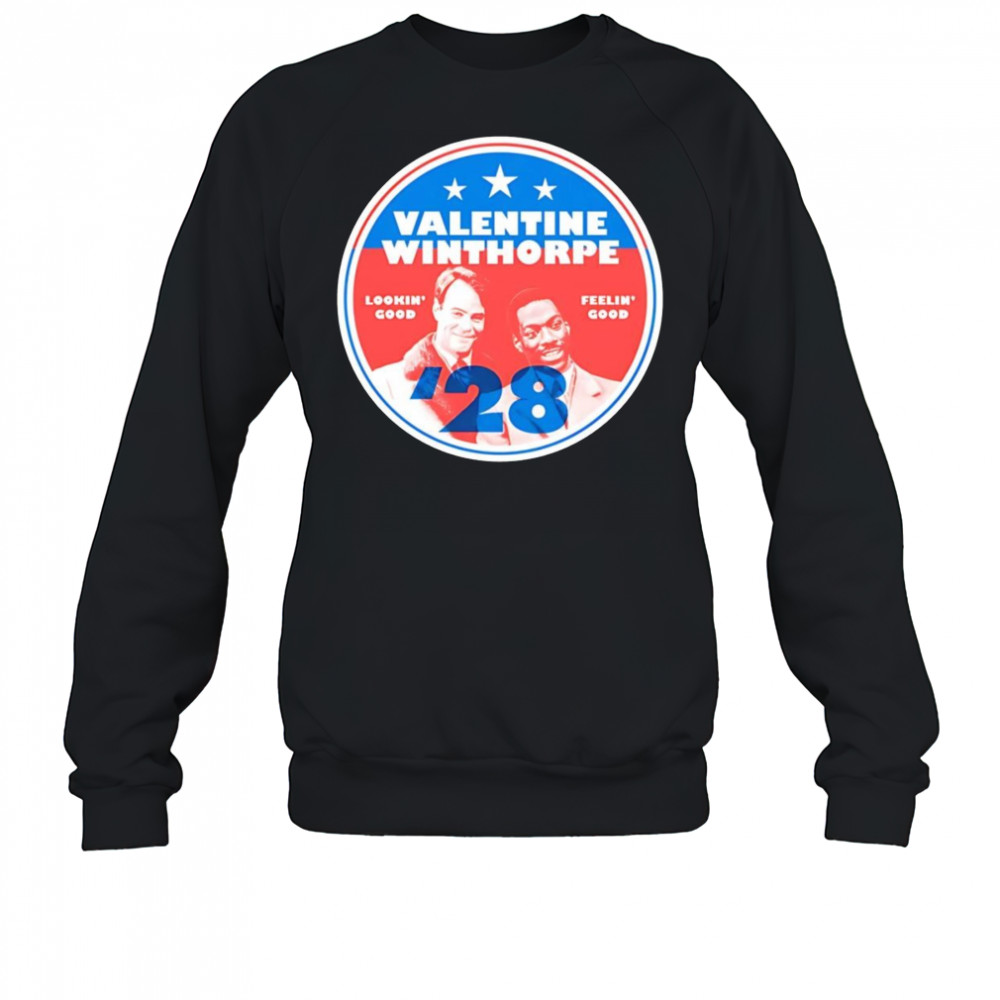 Valentine Winthorpe 2028 shirt Sweatshirt