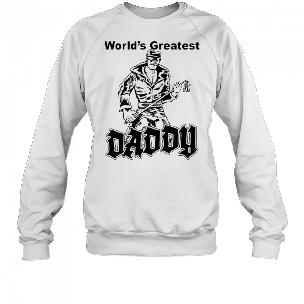 World’s Greatest Daddy T-shirt Sweatshirt