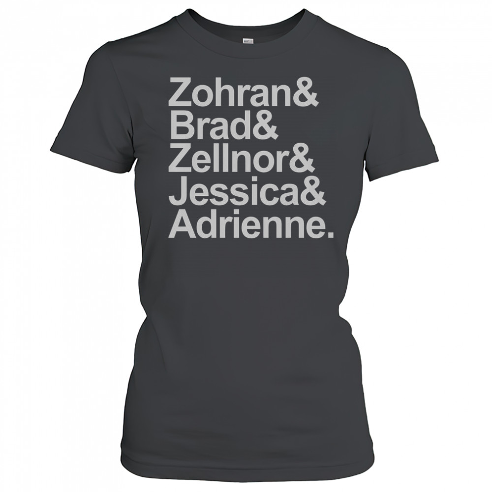 Zohran & Brad & Zellnor & Jessica & Adrienne T-Shirt Women's T-shirt