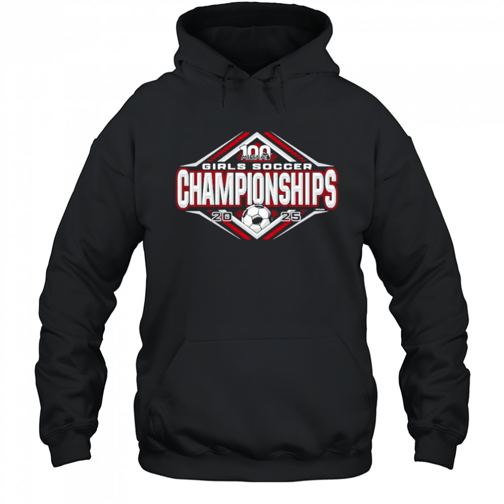 2025 MHSAA Girls Soccer Championships logo shirt Hoodie