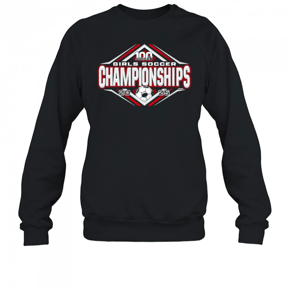 2025 MHSAA Girls Soccer Championships logo shirt Sweatshirt