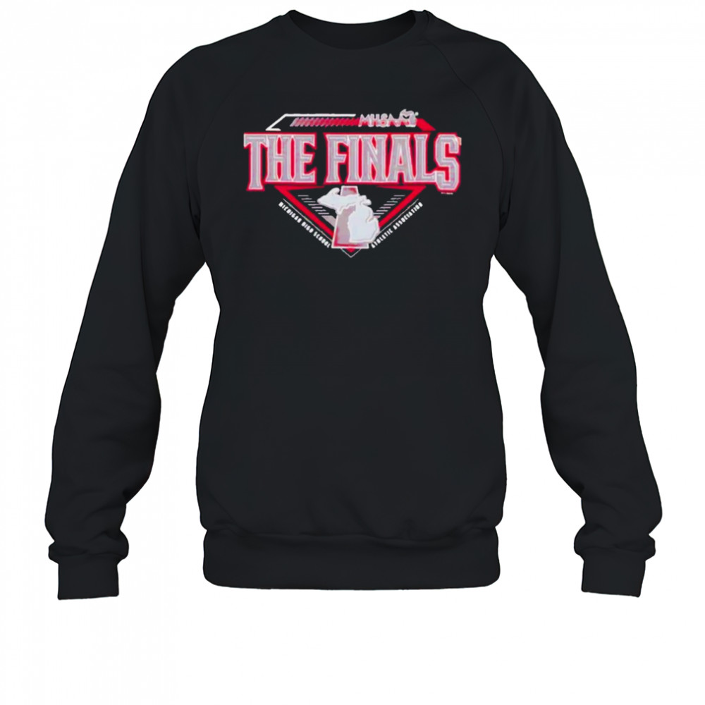 2025 MHSAA The Finals Diamond Michigan High School Athletic Association shirt Sweatshirt