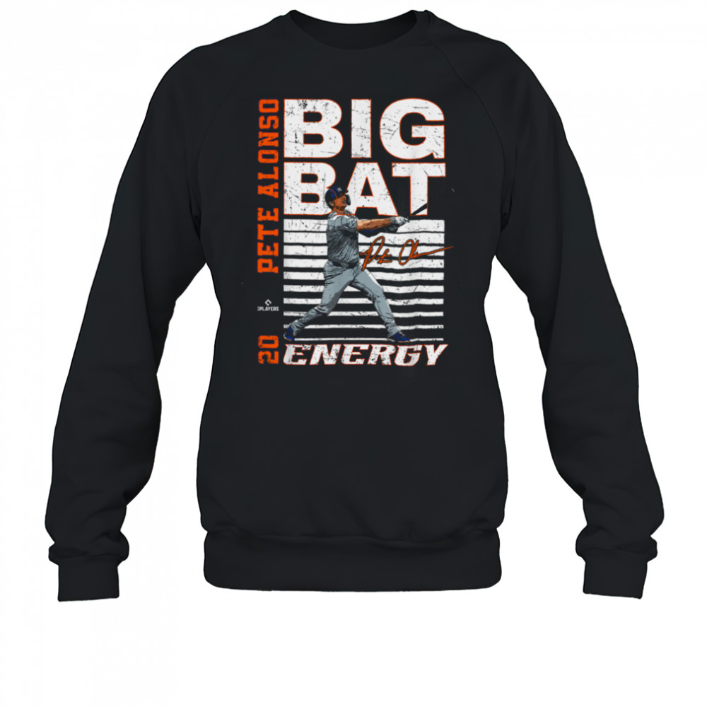 Big Bat Energy Pete Alonso New York Baseball MLBPA T Shirt Sweatshirt
