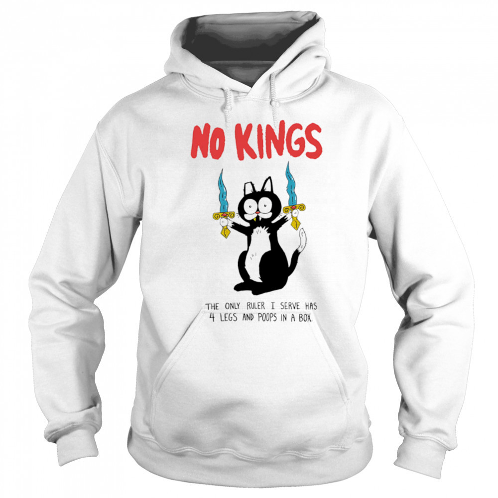 Black Cat No Kings the only ruler i serve has 4 legs and poops in a box shirt Sweatshirt